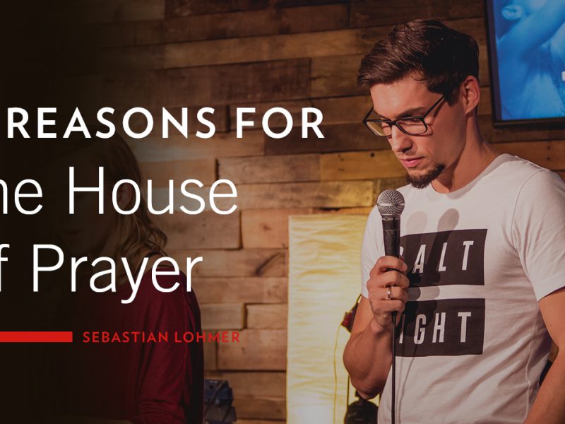 3 Reasons for the House of Prayer