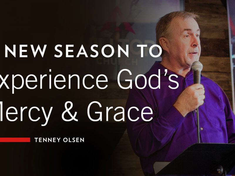 A New Season to Experience God’s Mercy and Grace